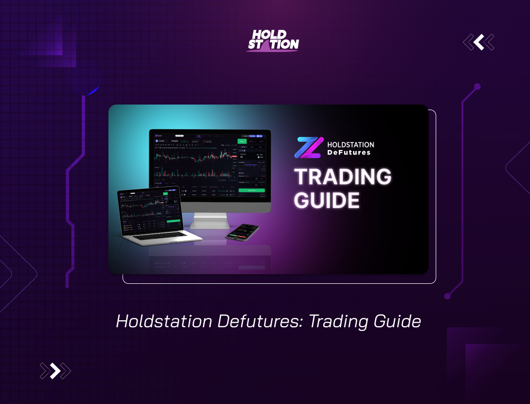 Holdstation Defutures: Trading Guide