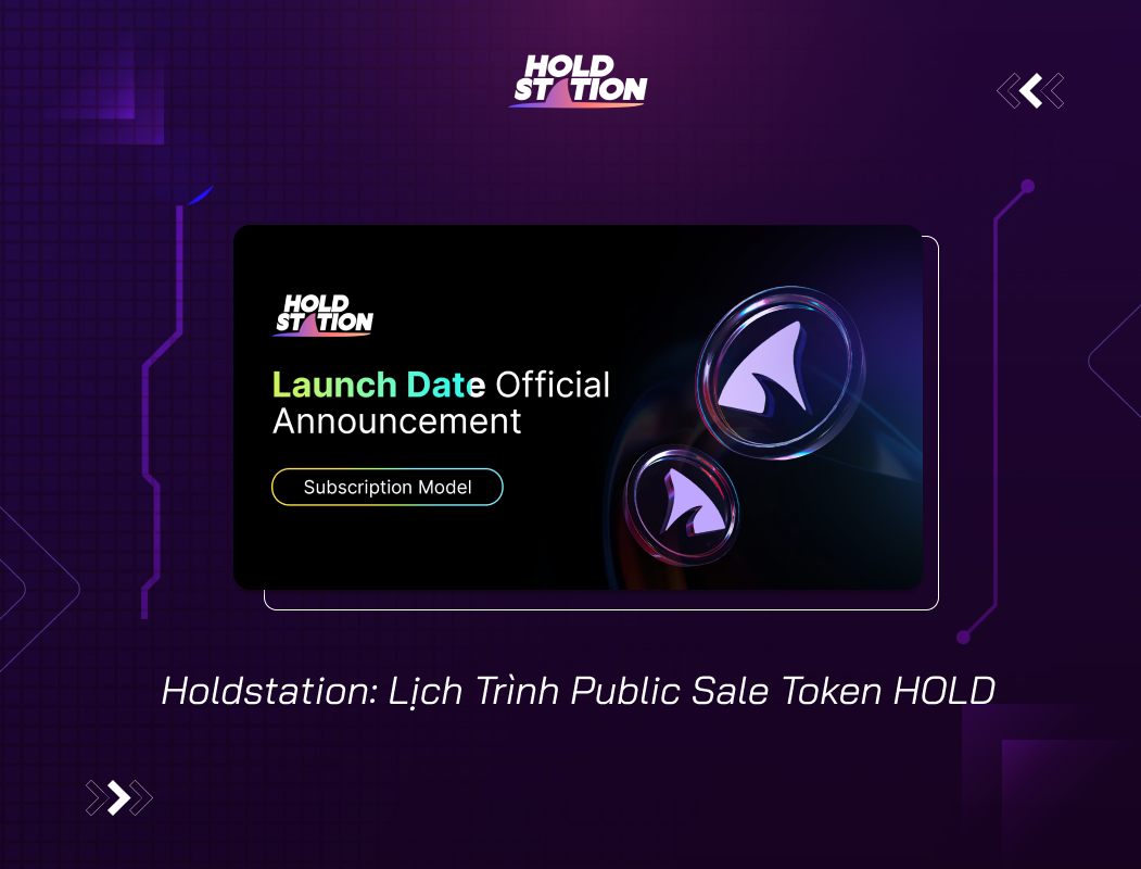 Holdstation: Lịch Trình Public Sale Token HOLD