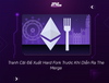 Tranh Cãi Đề Xuất Hard Fork Trước Khi Diễn Ra The Merge