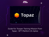 Guide For Trooper Training Mission From Topaz - NFT Platform On Aptos
