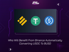 Who Will Benefit From Binance Automatically Converting USDC To BUSD