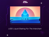 LIDO: Liquid Staking For The Interchain