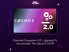 Cosmos Ecosystem 2.0 - The Upgrade To Accumulate The Value Of ATOM