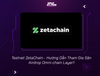 Testnet ZetaChain - Hướng Dẫn Tham Gia Săn Airdrop Omni-chain Layer1