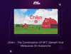 Chikn- The Combination Of NFT, GameFi And Metaverse On Avalanche