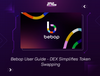 Bebop User Guide - DEX Simplifies Token Swapping