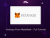 Airdrops From MetaMask - Full Tutorial