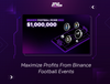 Maximize Profits From Binance Football Events