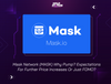 Mask Network (MASK) Why Pump? Expectations For Further Price Increases Or Just FOMO?