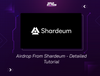 Airdrop From Shardeum - Detailed Tutorial