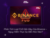 Phân Tích Loạt FUD Gần Đây Của Binance – Nguy Hiểm Thực Sự Đến Mức Nào?