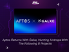 Aptos Returns With Galxe, Hunting Airdrops With The Following 8 Projects
