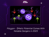 Polygon - $Matic Potential Comes With Notable Dangers in 2023