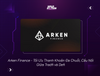 Arken Finance - Tối Ưu Thanh Khoản Đa Chuỗi, Cầu Nối Giữa Tradfi và Defi