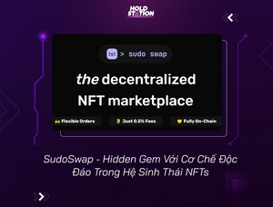 SudoSwap - Hidden Gem Với Cơ Chế Độc Đáo Trong Hệ Sinh Thái NFTs
