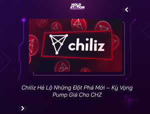 Chiliz Hé Lộ Những Đột Phá Mới – Kỳ Vọng Pump Giá Cho CHZ