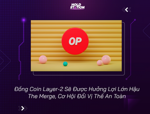 Đồng Coin Layer-2 Sẽ Được Hưởng Lợi Lớn Hậu The Merge, Cơ Hội Đổi Vị Thế An Toàn
