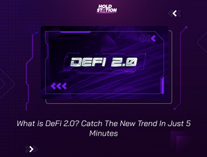 What is DeFi 2.0? Catch The New Trend In Just 5 Minutes