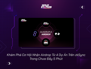 Khám Phá Cơ Hội Nhận Airdrop Từ 4 Dự Án Trên zkSync Trong Chưa Đầy 5 Phút